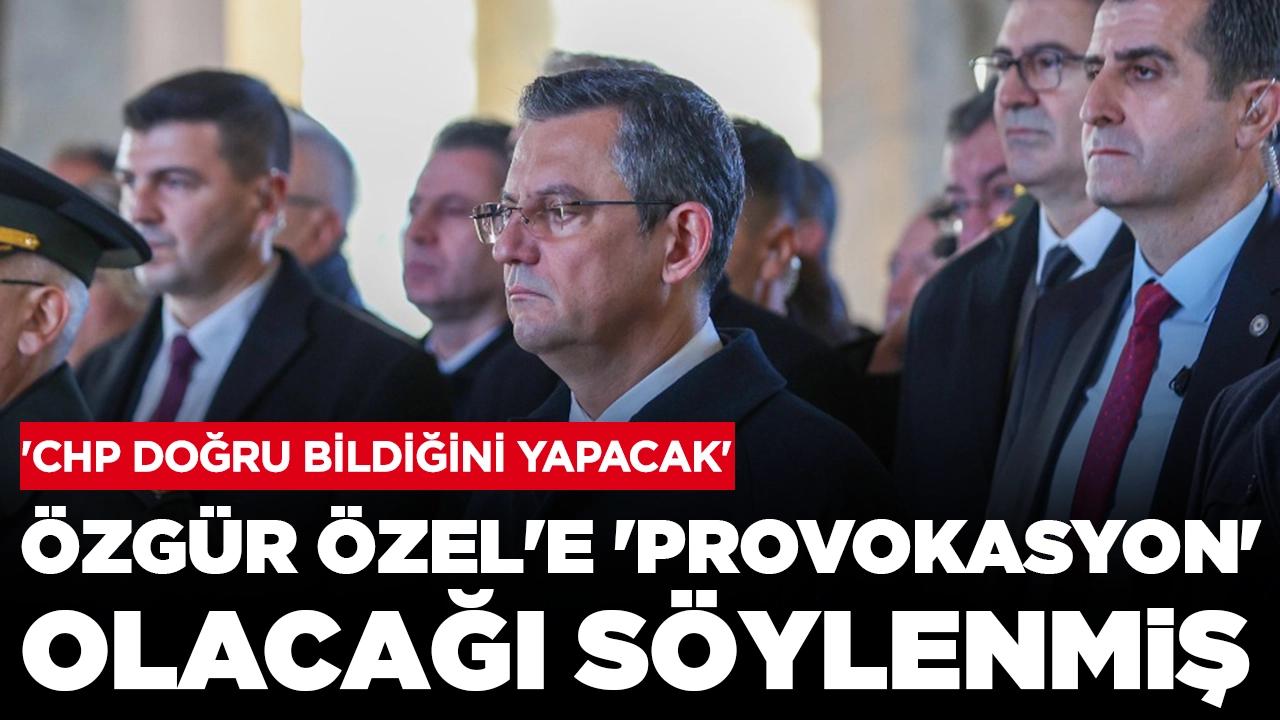 Özgür Özel'e 'provokasyon' olacağı söylenmiş: !İktidar partisi dezenformasyonu provokasyona çevirmiştir'