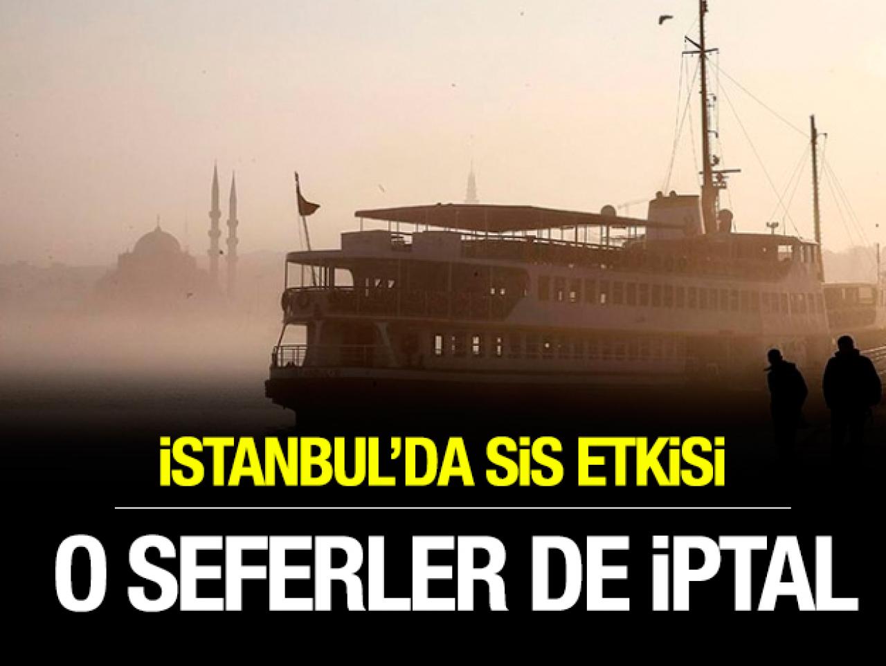 Şehir hatlarında sis nedeniyle sefer iptalleri