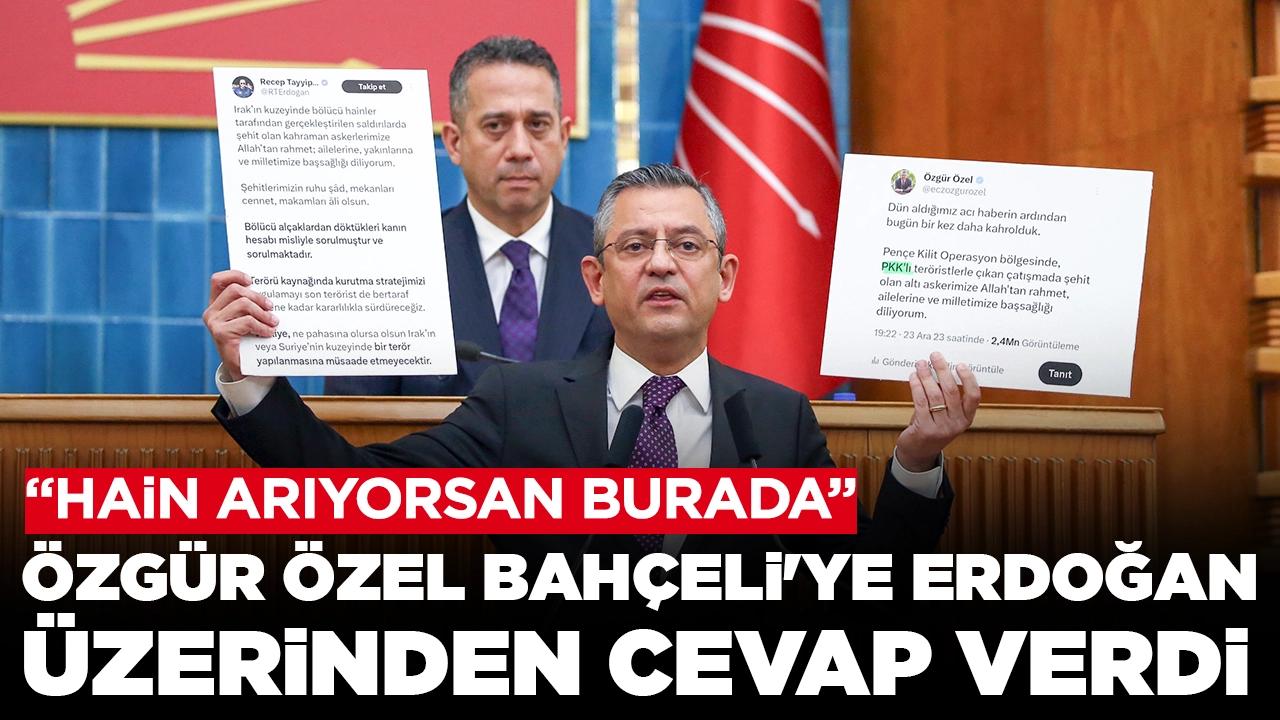 Özgür Özel Bahçeli'ye Erdoğan üzerinden yanıt verdi: 'Hain arıyorsan burada'