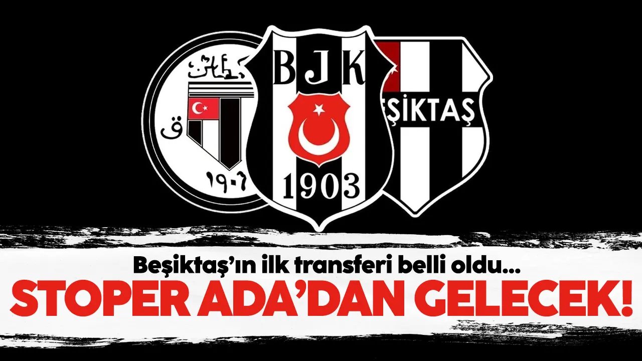 Beşiktaş'ın ilk transferi belli oldu! Stoper İngiltere'den gelecek