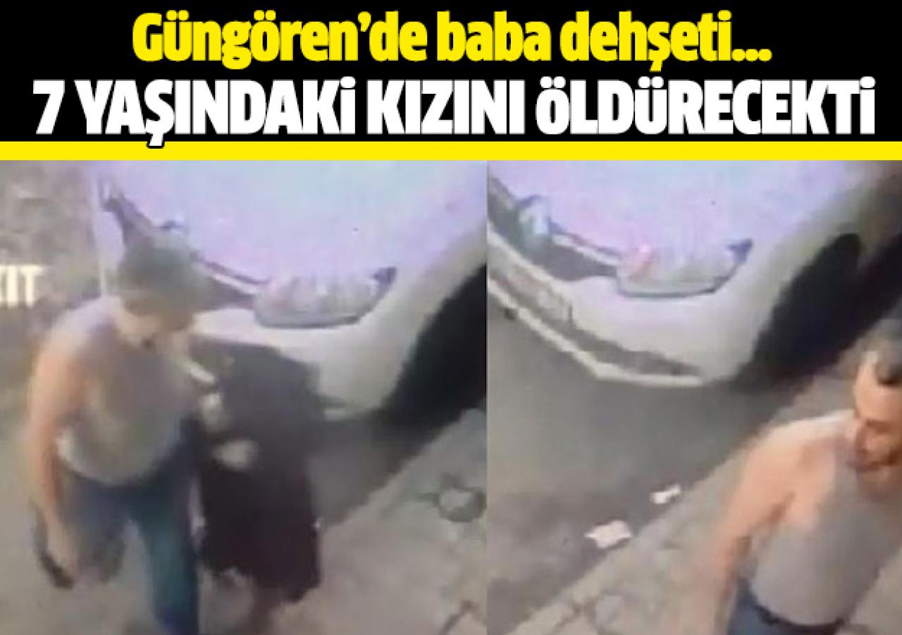 Güngören'de baba 7 yaşındaki kızını öldürmek istedi!