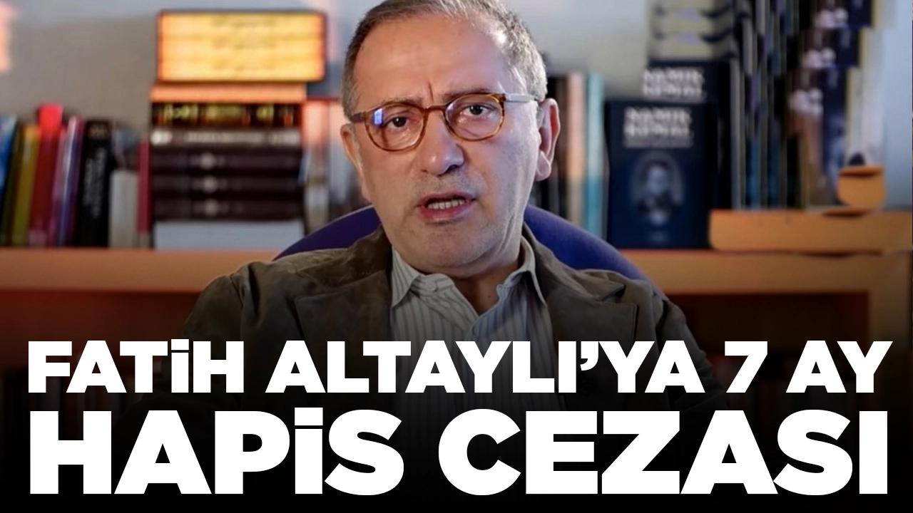 Fatih Altaylı’ya 7 ay hapis cezası