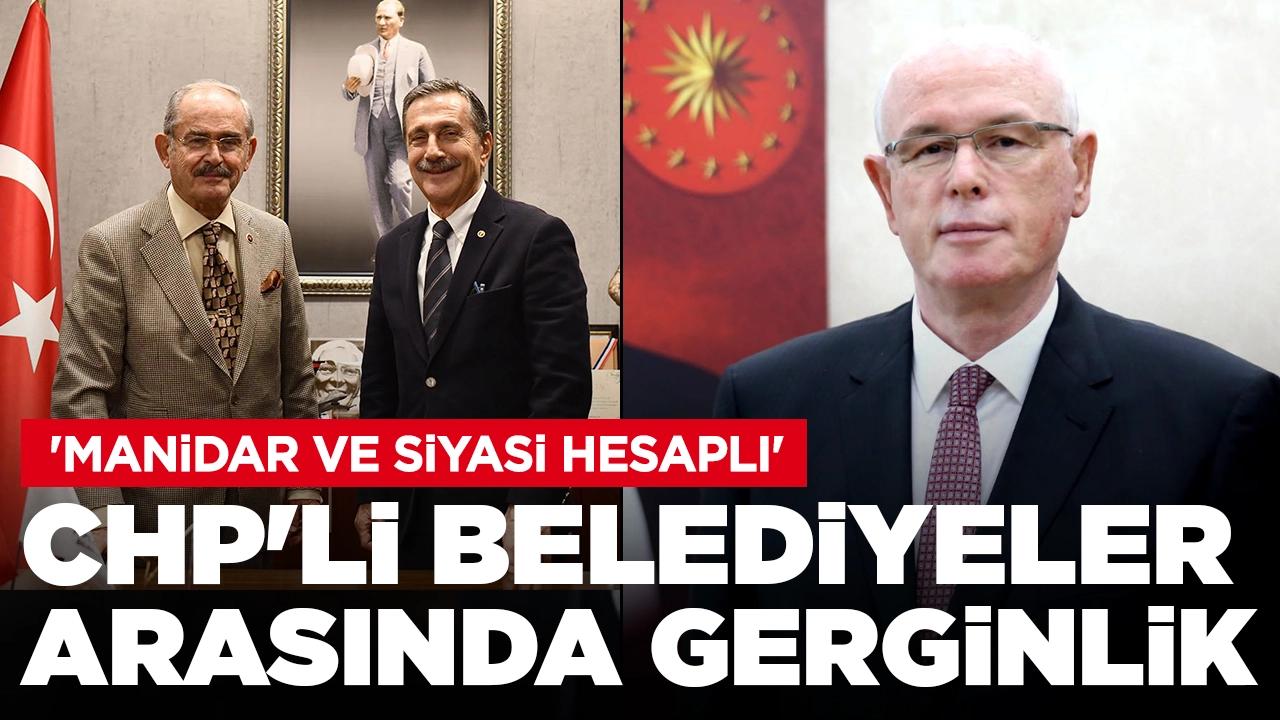 CHP'li belediyeler arasında gerginlik: 'Manidar ve siyasi hesaplı'