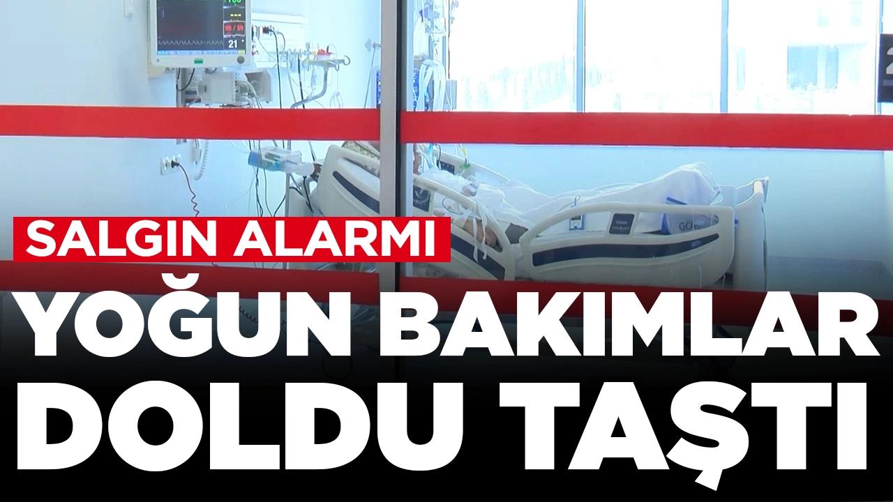 Salgın alarmı: Yoğun bakımlar doldu taştı