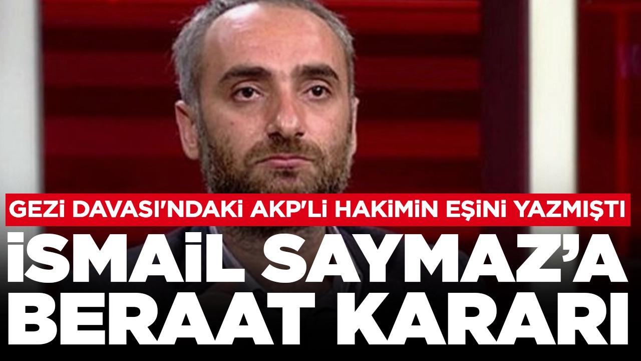 İsmail Saymaz’a beraat kararı