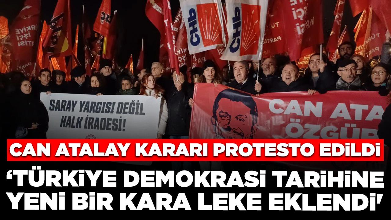 Can Atalay kararı protesto edildi: 'Türkiye demokrasi tarihine yeni bir kara leke eklendi'