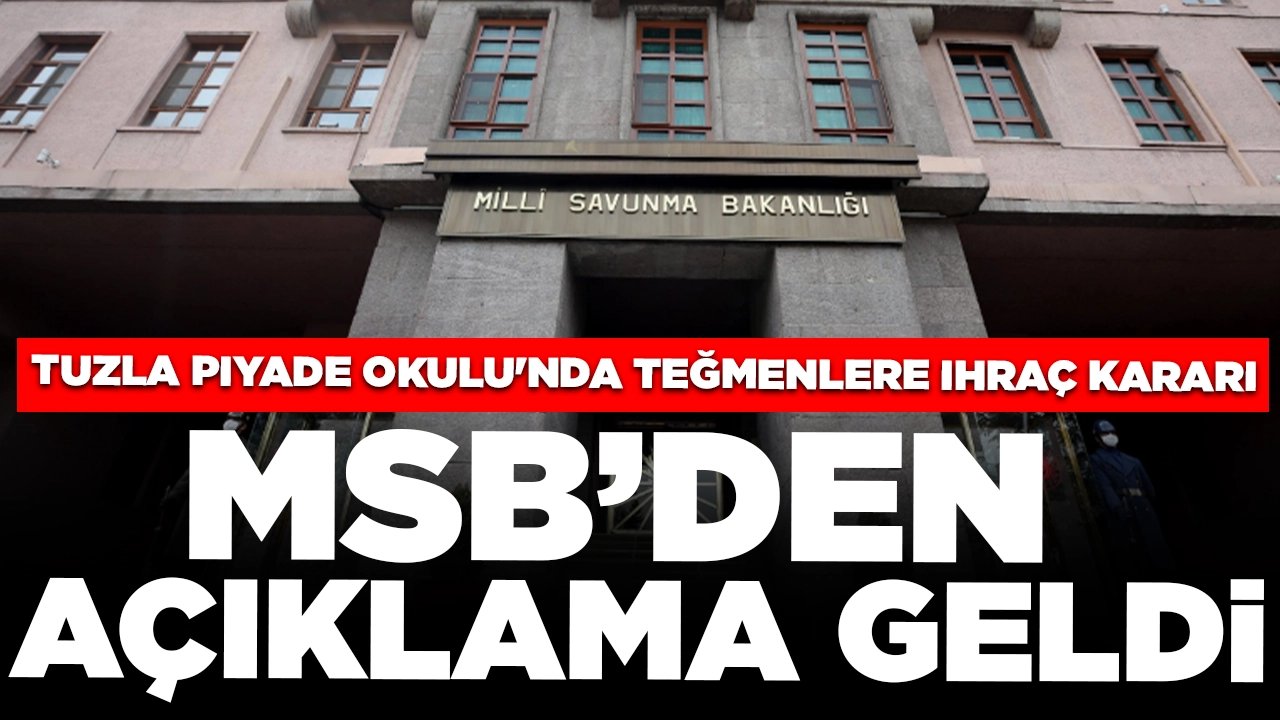 Tuzla Piyade Okulu'nda teğmenlere ihraç kararı: MSB'den açıklama geldi