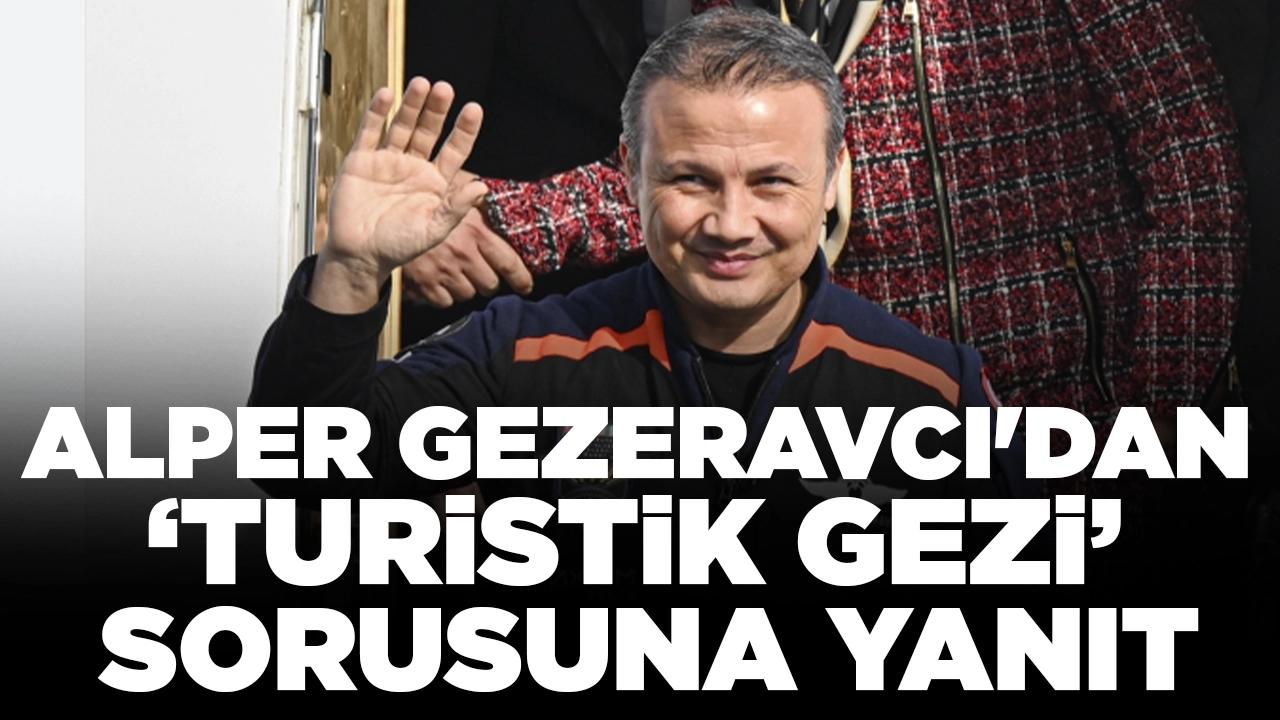 Alper Gezeravcı'dan 'turistik gezi' eleştirilerine yanıt