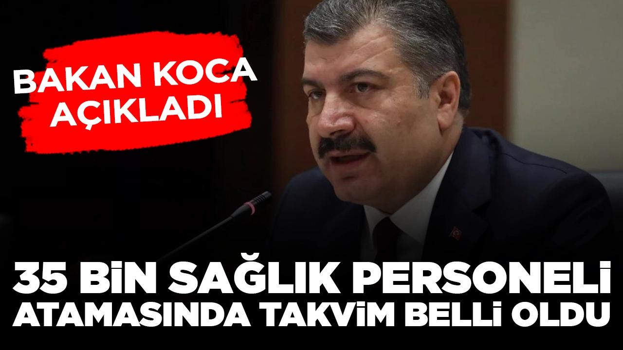 Bakan Koca açıkladı: 35 bin sağlık personeli atamasında takvim başladı