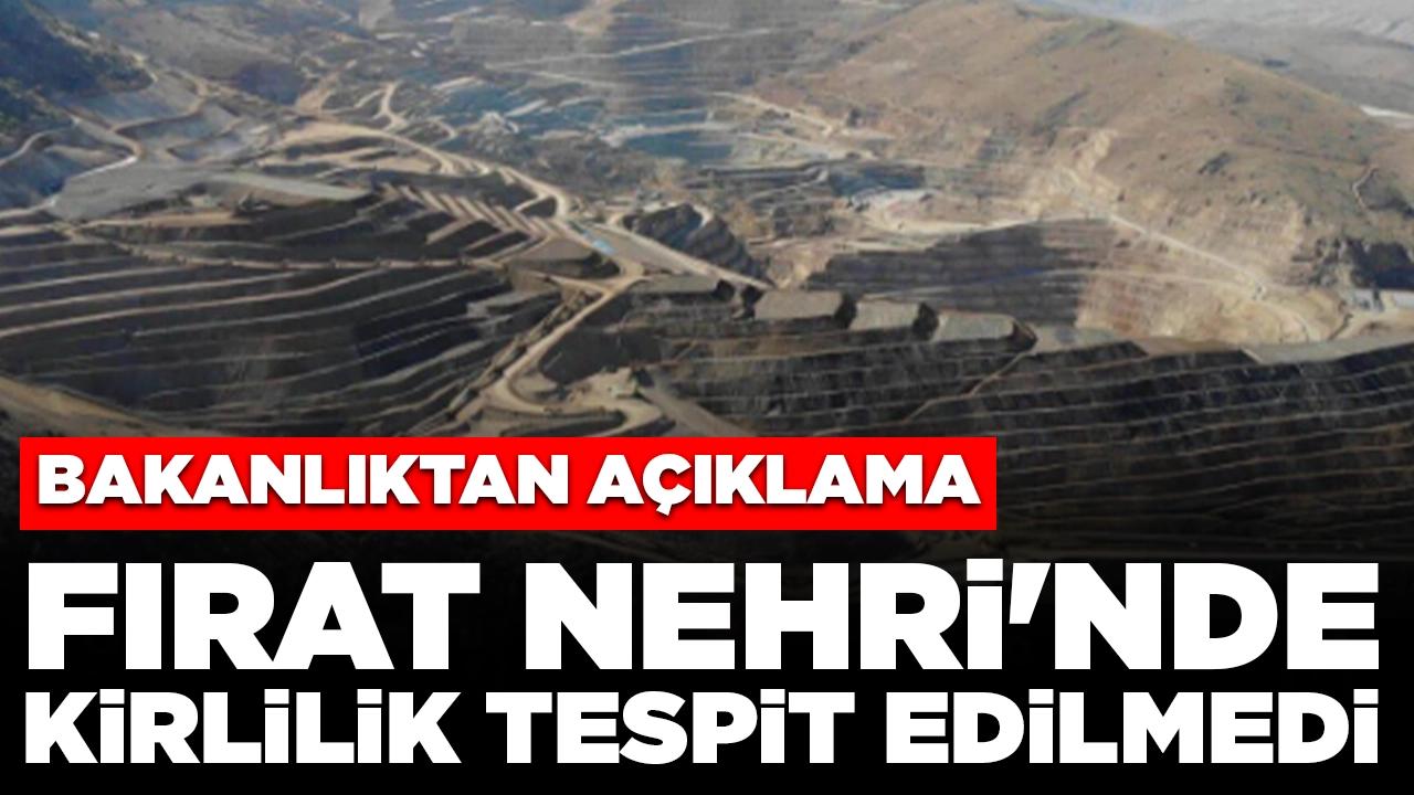 Bakanlıktan açıklama: Fırat Nehri'nde şu an için kirlilik tespit edilmemiş