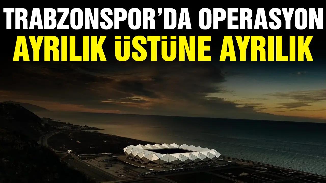 Trabzonspor'da ayrılık üstüne ayrılık! Yazın büyük operasyon var