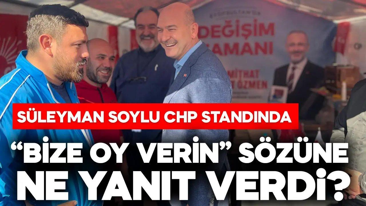 Süleyman Soylu CHP standını ziyaret etti, “Bize oy verin” sözüne ne yanıt verdi?