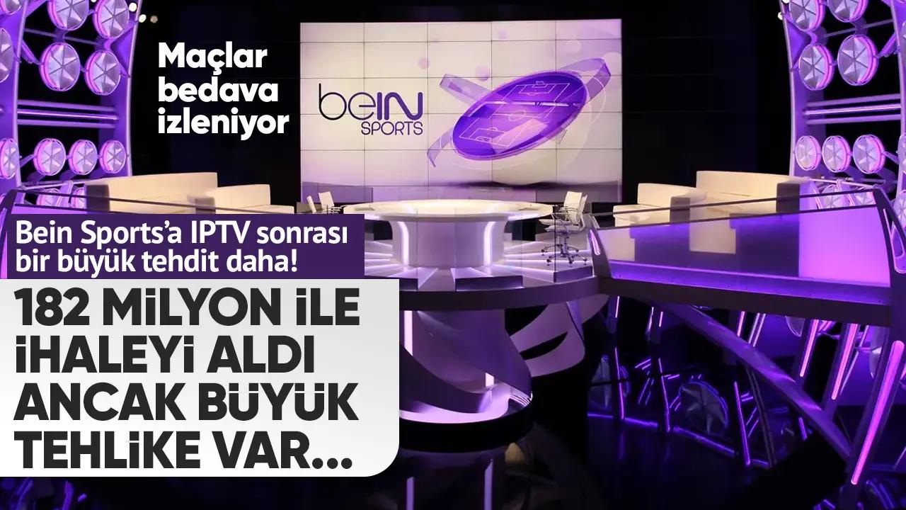 Bein Sports'a IPTV sonrası bir tehlike daha! Canlı maçları herkes bedava izleyebiliyor