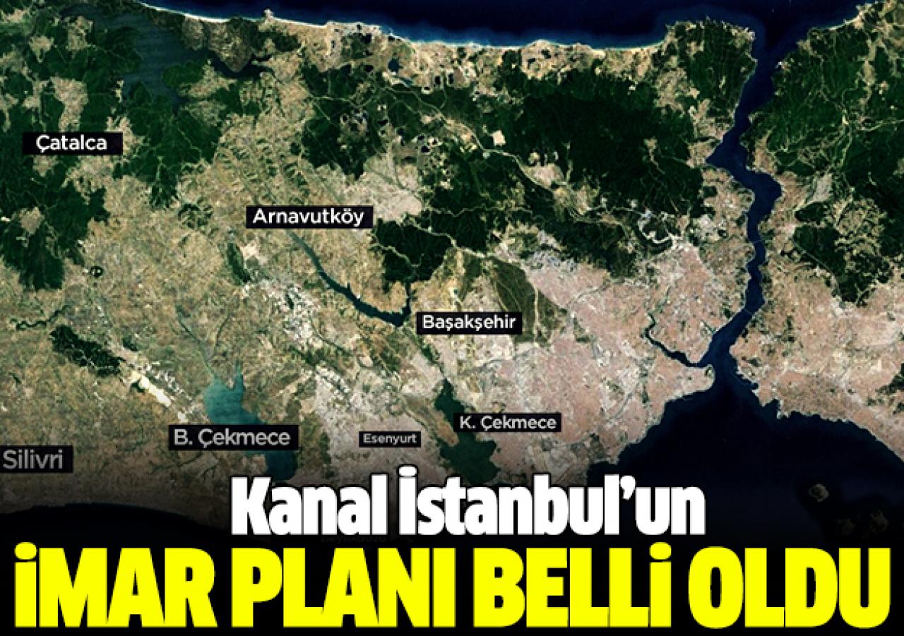 Kanal İstanbul'un imar planı belirlendi