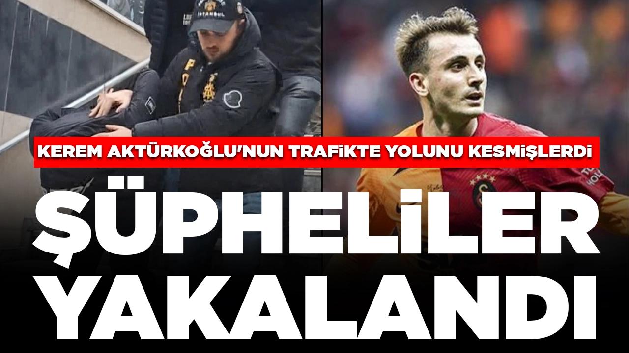 Kerem Aktürkoğlu'nun trafikte yolunu kesmişlerdi: Yakalanan şüphelilerin çok sayıda suç kaydı çıktı