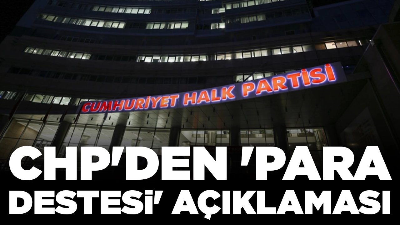 CHP'den 'para destesi' açıklaması: 'Daha önce de görüntülerle şantaj yapıldı'