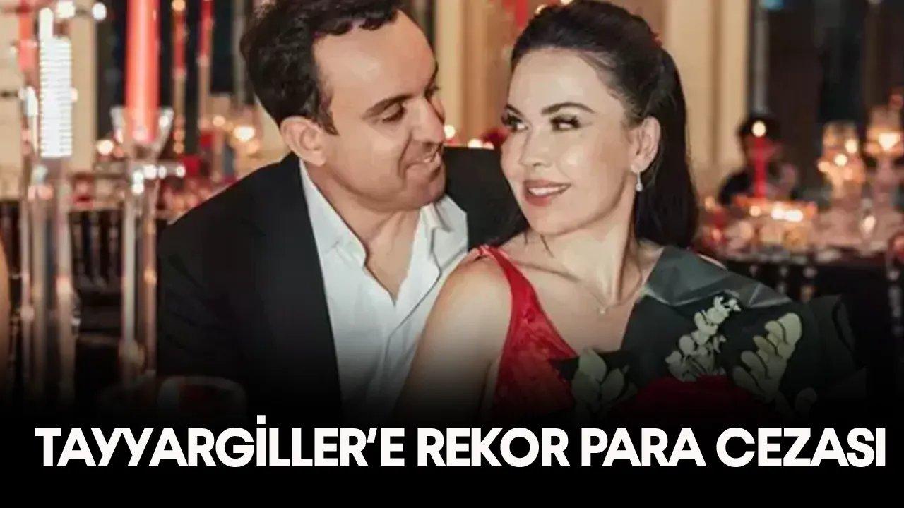 Özlem ve Tayyar Öz çiftine rekor para cezası!