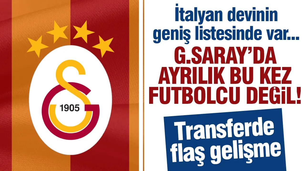 Galatasaray'da bir ayrılık daha kapıda! Bu kez futbolcu değil... Adı geniş listede var