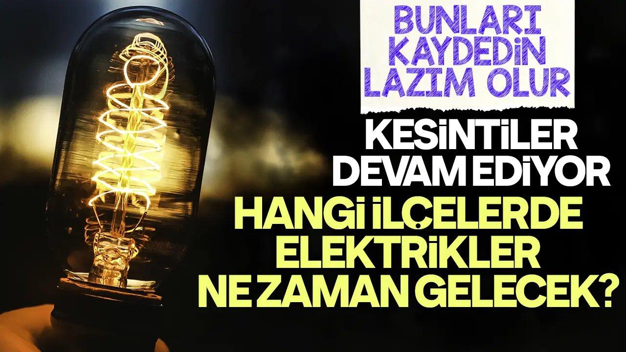 26 Eylül 2024 BEDAŞ ve AYEDAŞ açıkladı: İstanbul'un çok sayıdaki ilçesinde saatler süren elektrik kesintileri olacak