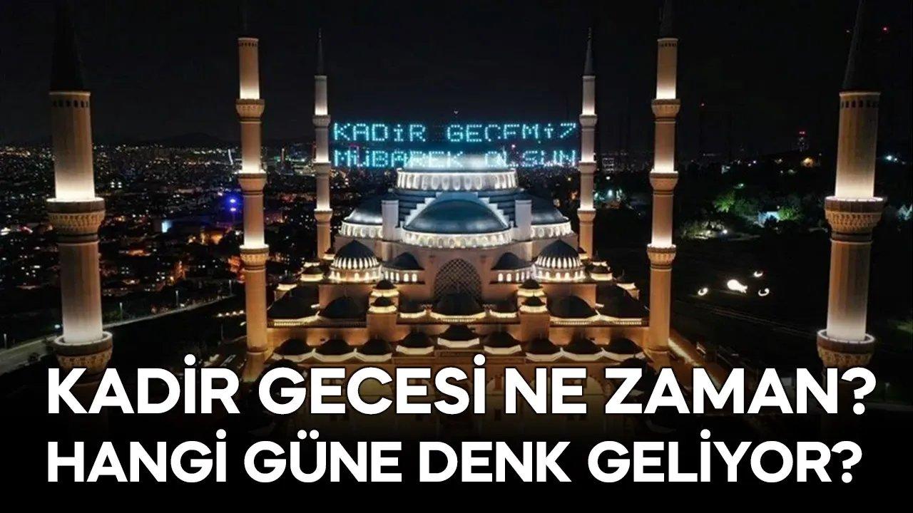 2024 Kadir Gecesi ne zaman, hangi güne denk geliyor?