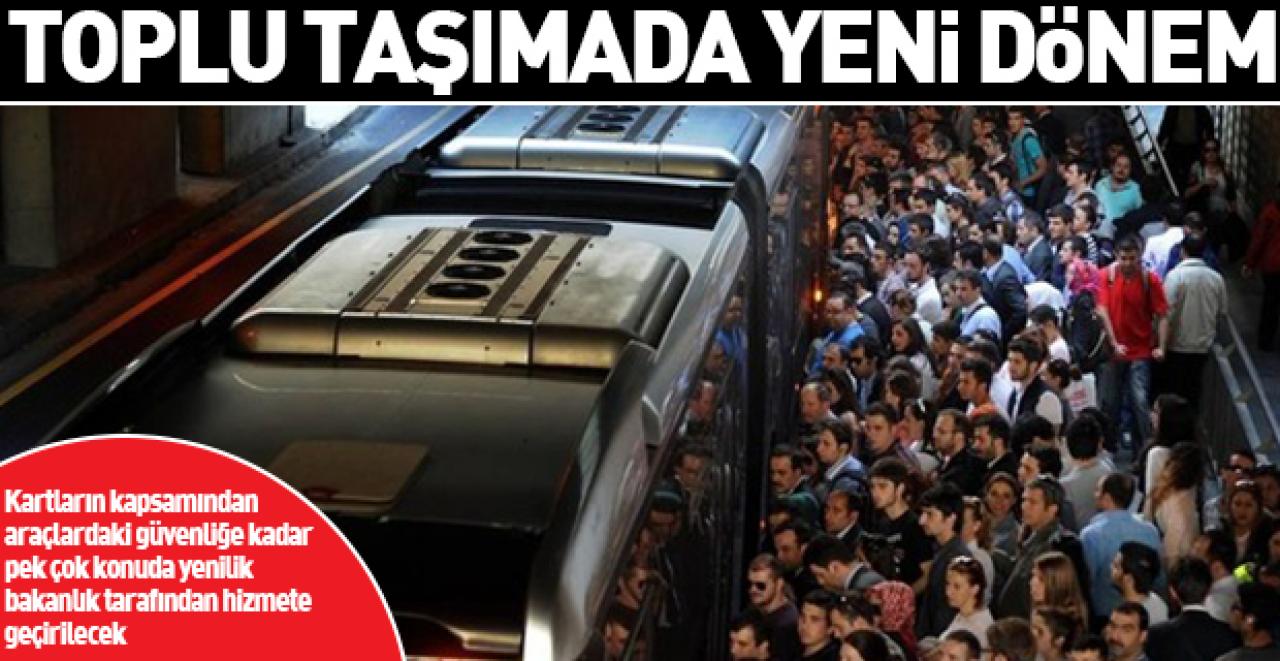 Toplu ulaşımda yeni dönem! Türkiye'nin her yerinde geçerli olacak