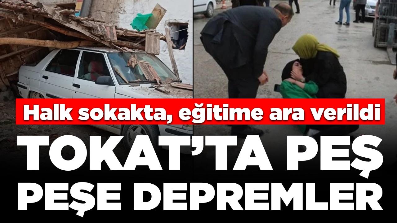 Tokat'ta peş peşe depremler