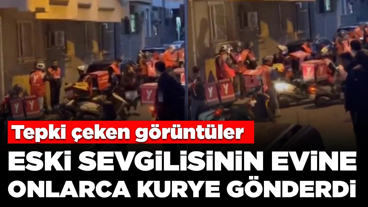 Tepki çeken görüntüler: Eski sevgilisinin evine onlarca kurye gönderdi