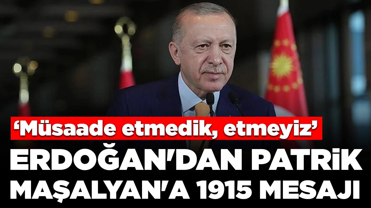 Erdoğan'dan Türkiye Ermenileri Patriği Maşalyan'a 1915 mesajı: Müsaade etmedik, etmeyiz