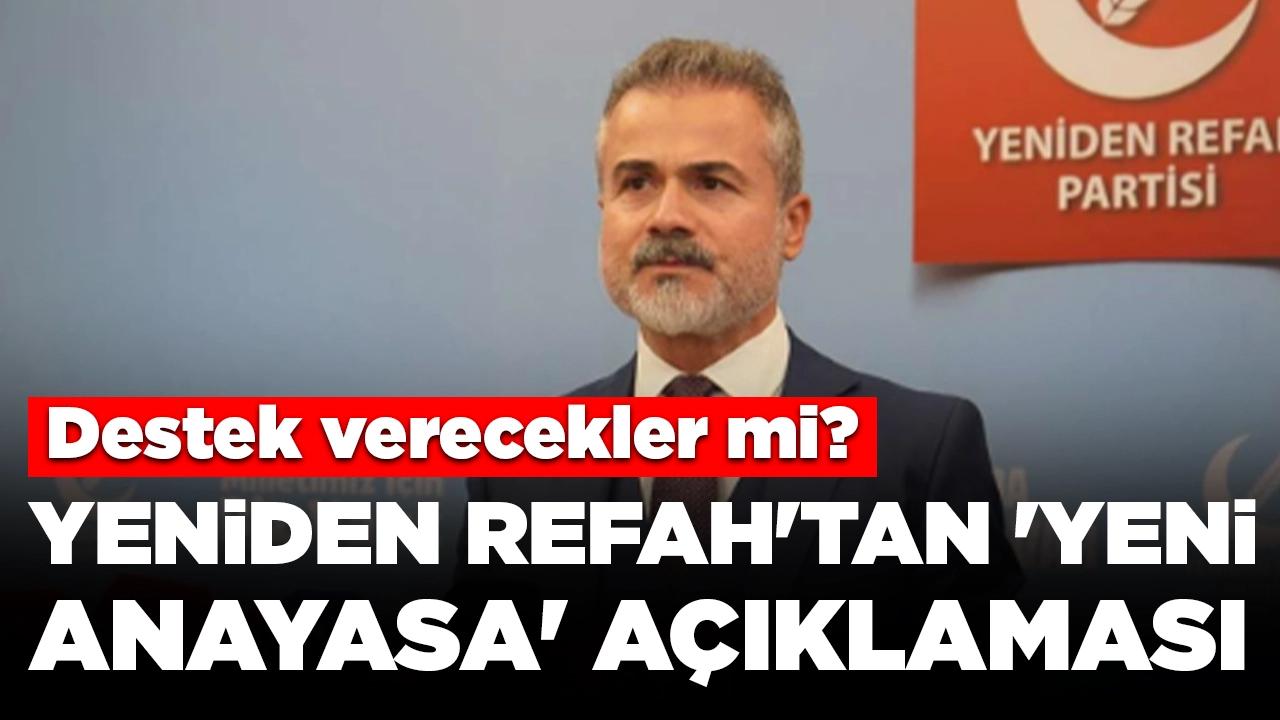 Yeniden Refah'tan 'yeni anayasa' açıklaması: Destek verecekler mi?