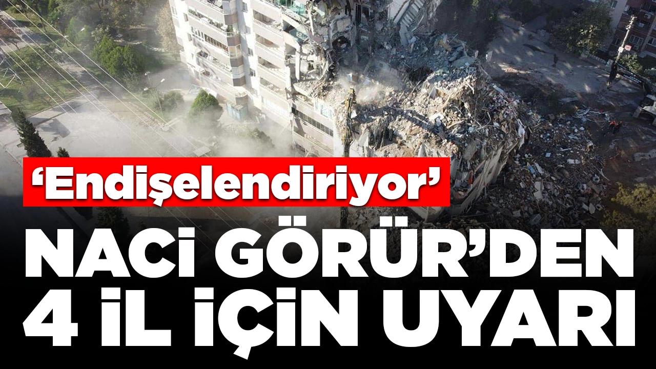 Prof. Dr. Naci Görür'den 4 il için uyarı: 'Endişelendiriyor'