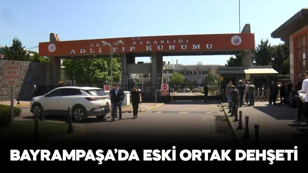 Bayrampaşa'da eski ortak dehşet saçtı, kanseri atlatan kadın hayatını kaybetti