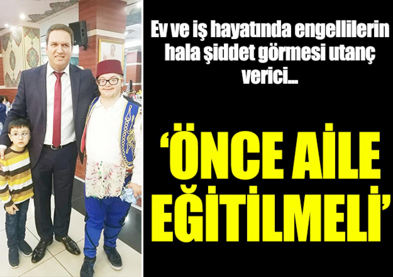 Önce aile eğitilmeli