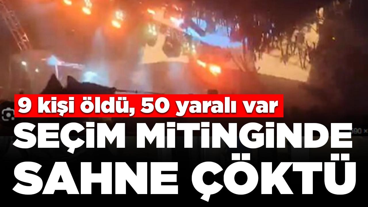 Seçim mitinginde facia: 9 kişi öldü, 50 yaralı var