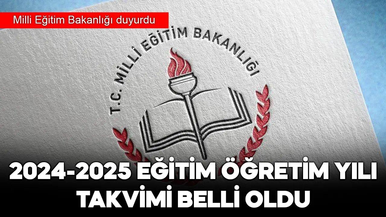 MEB 2024-2025 yılı eğitim öğretim dönemi takvimini duyurdu, Okullar ne zaman açılacak?