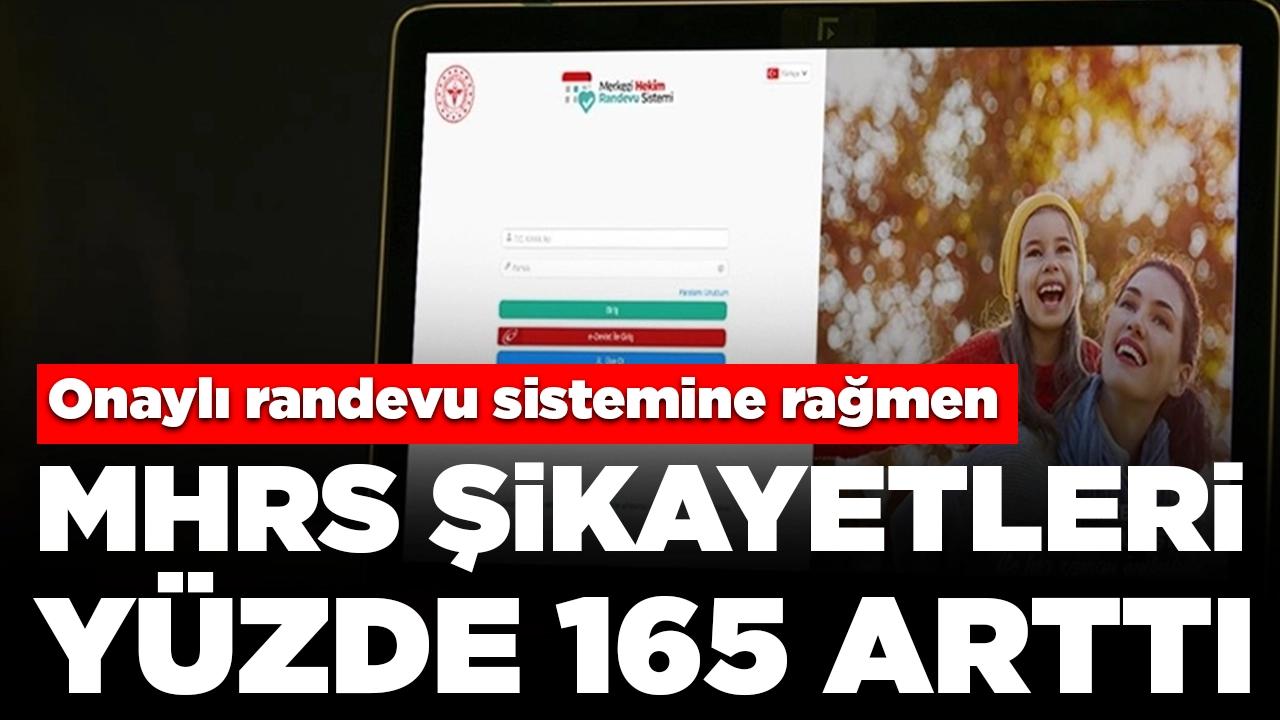 Onaylı randevu sistemine rağmen: MHRS şikayetleri yüzde 165 arttı