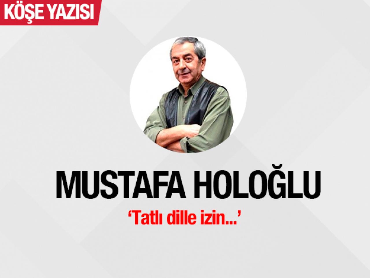 Tatlı dille izin...