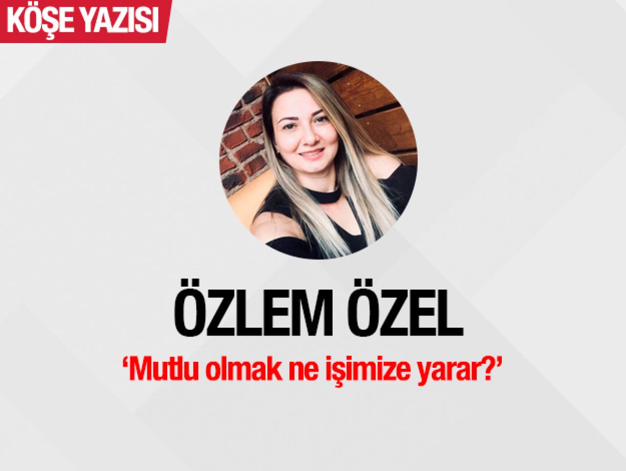 Mutlu olmak ne işimize yarar?