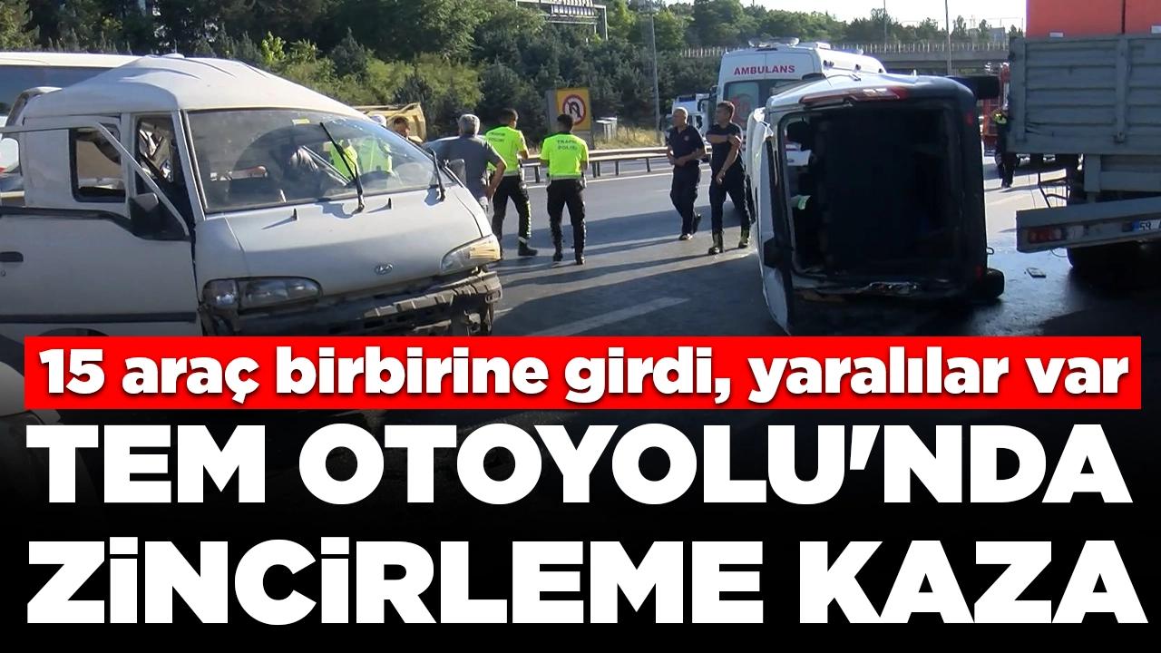 TEM Otoyolu'nda zincirleme kaza: 15 araç birbirine girdi, yaralılar var