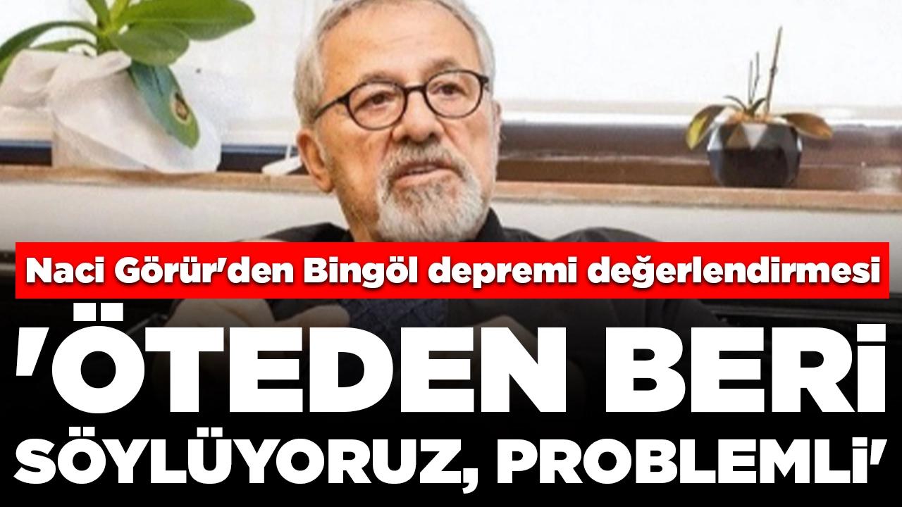 Naci Görür'den Bingöl depremi değerlendirmesi: 'Öteden beri söylüyoruz, problemli'