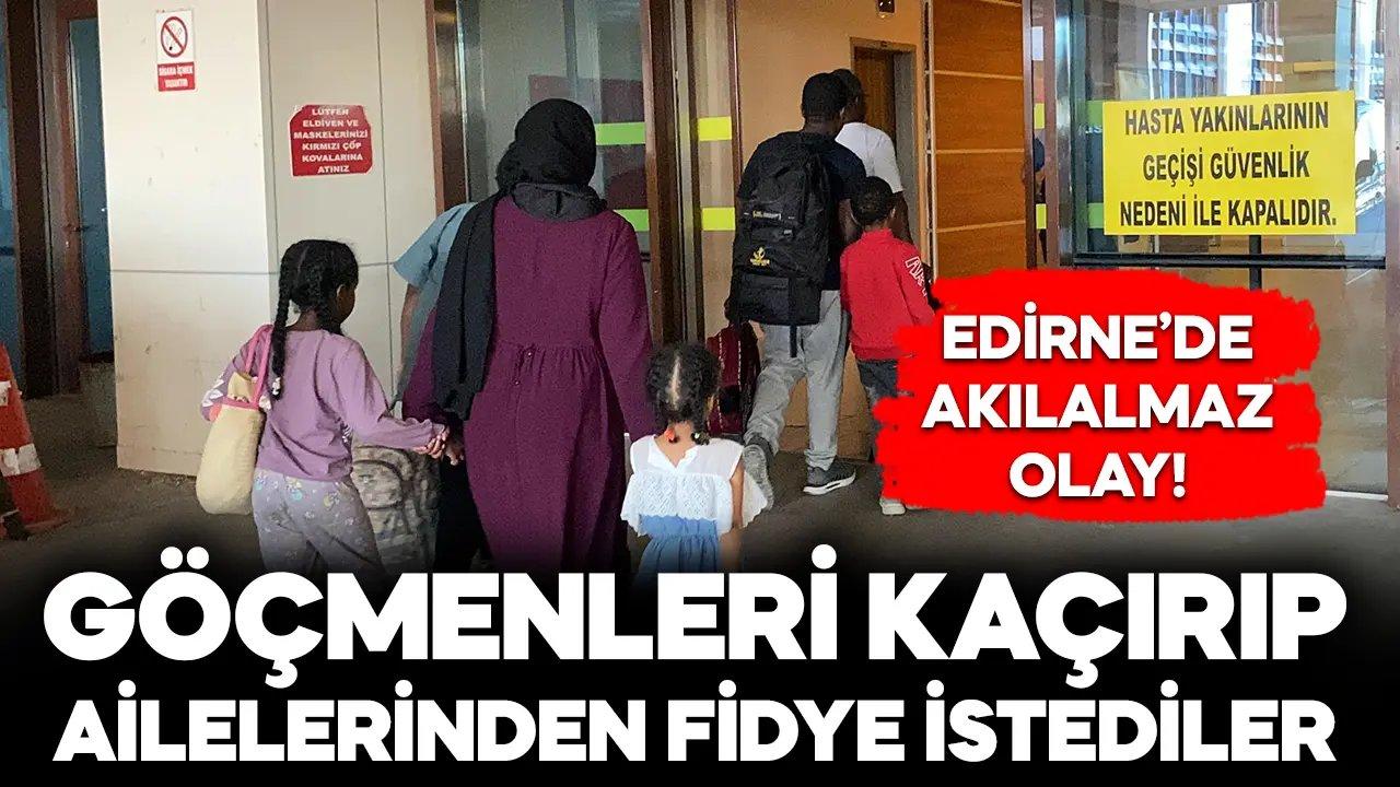 Silahla alıkoydukları göçmenlerin ailelerinden fidye istediler!