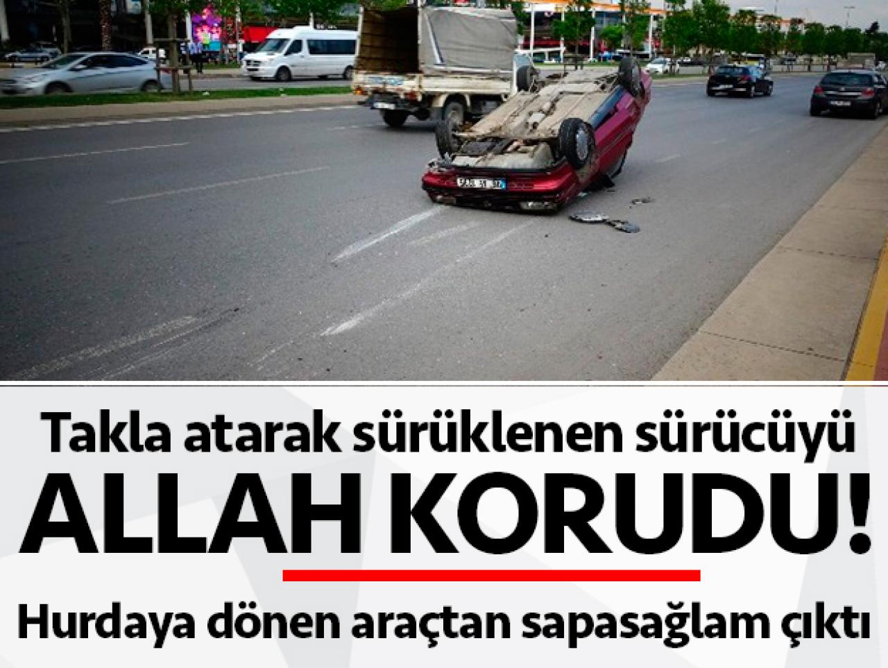 Allah kurtardı