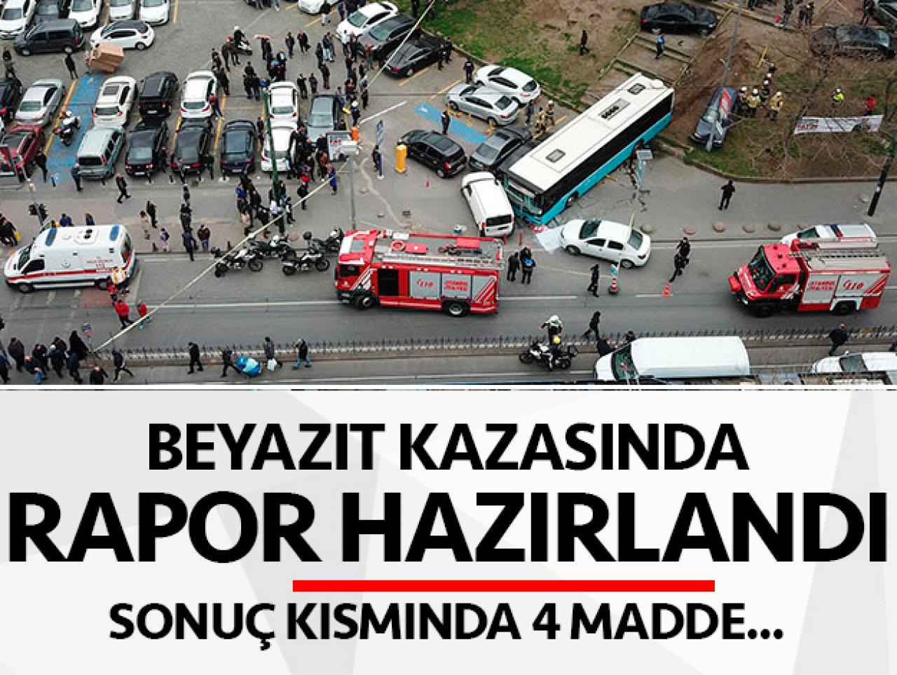 Beyazıt'taki otobüs kazası ile ilgili bilirkişi raporu hazırlandı