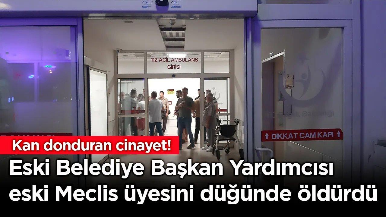 Düğünde kan donduran cinayet! Eski belediye başkan yardımcısı, eski meclis üyesini öldürdü