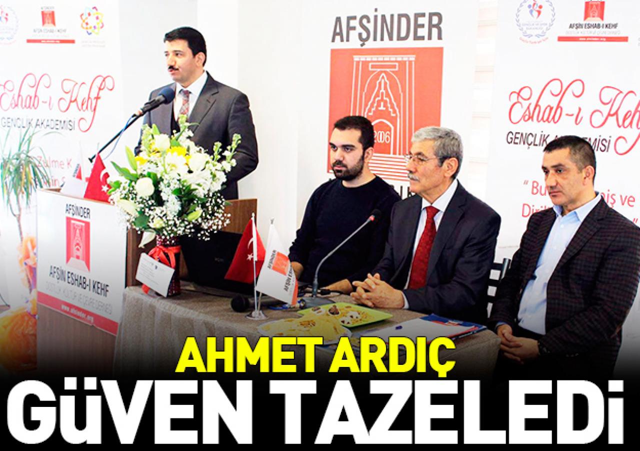 Ahmet Ardıç güven tazeledi