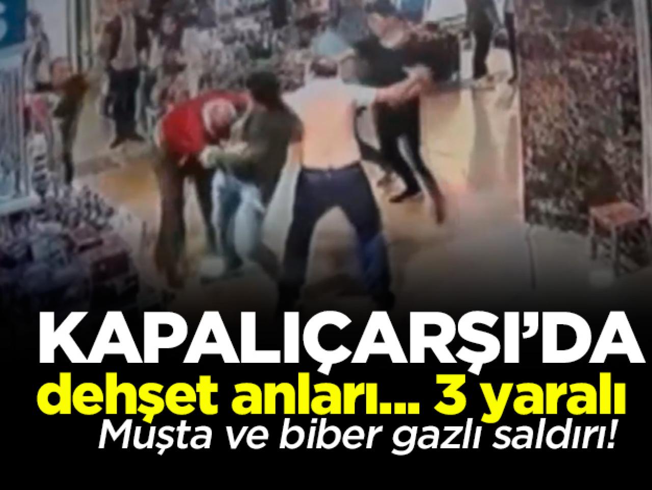 Kapalıçarşı'da baba ve oğula biber gazlı, muştalı saldırı: 3 yaralı