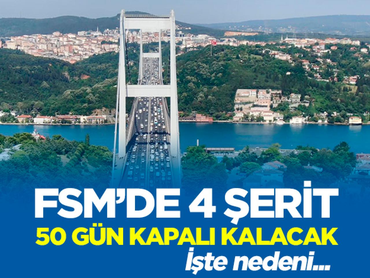 FSM'de 50 gün 4 şerit kapatılacak