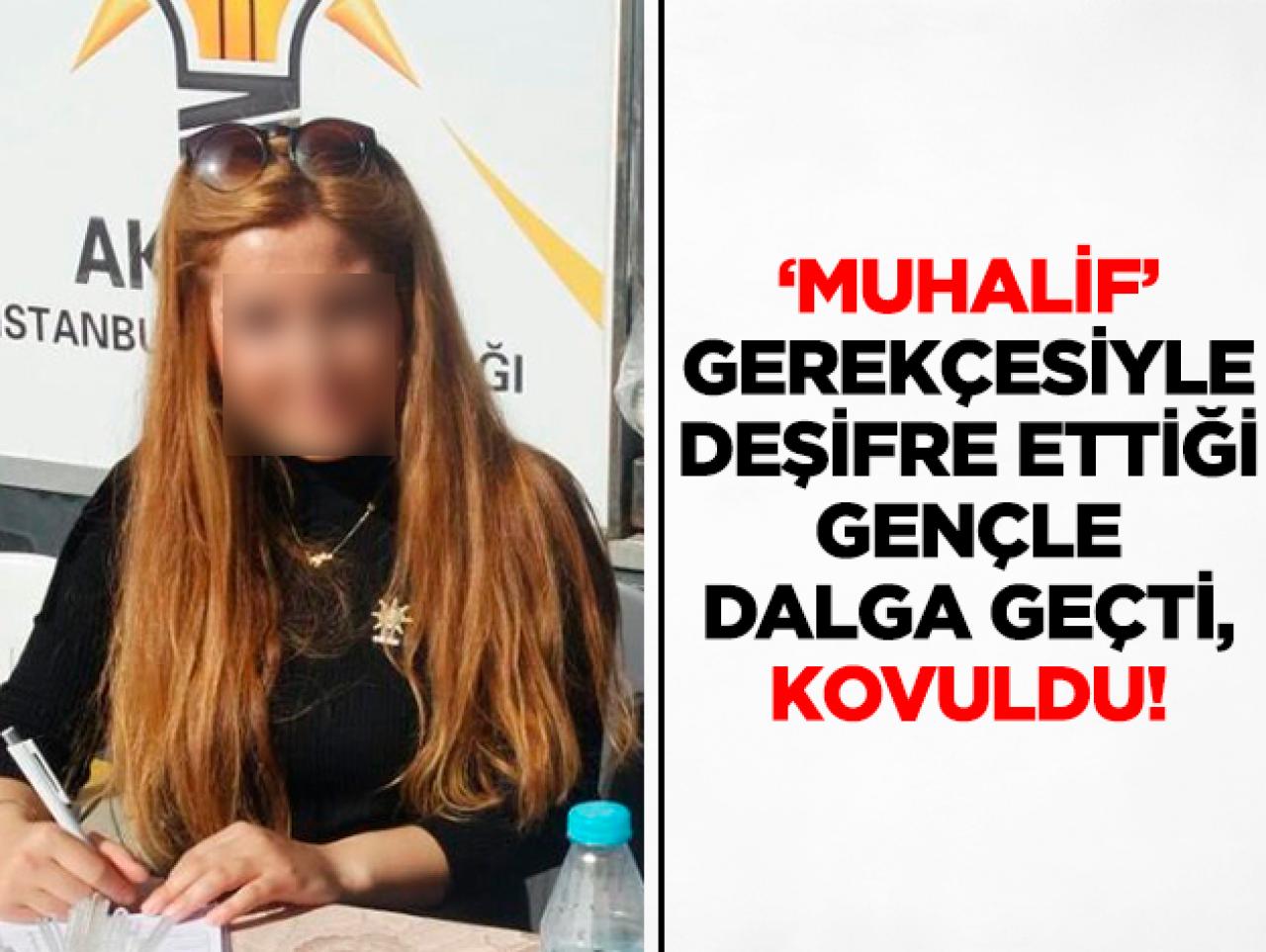 'Muhalif' diyerek ifşa ettiği gençle dalga geçen Feyza Güz İBB'den kovuldu