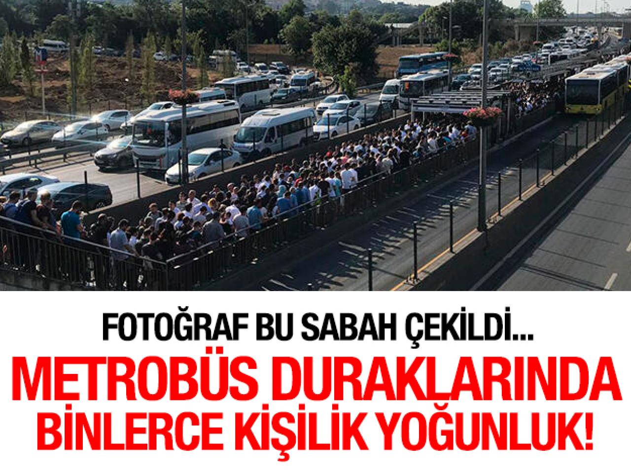 Metrobüs duraklarında izdiham!