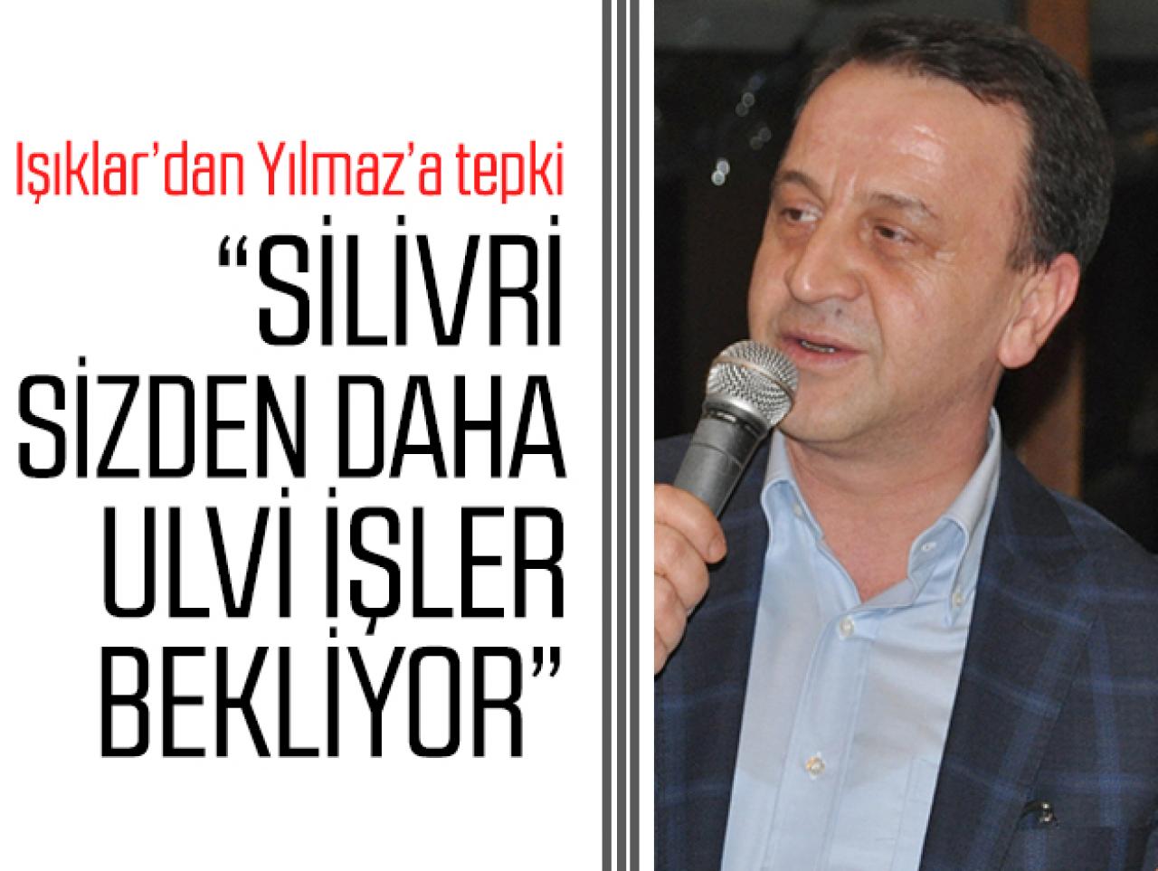 Silivri sizden daha ulvi işler bekliyor!