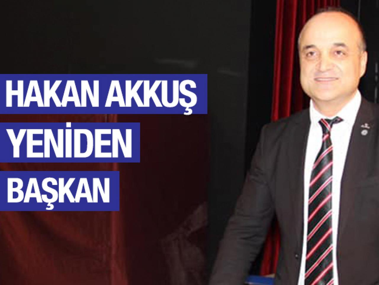 Hakan Akkuş yeniden seçildi